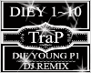 Die Young P1~Dj Remix