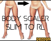 Slim to RL Scaler