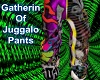 Gatherin of Juggalo pant