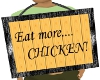 Eat More Chicken! Sign