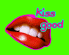 kiss good