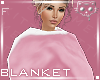 Pink BlanketF2b Ⓚ