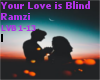 [R]Your Love is Blind