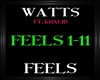 Watts ~ Feels