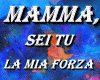 Mamma, Sei Tu la Mia Fo