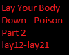 Lay Your Body Down Pt2
