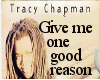 Tracy Chapman One reason