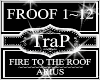 Fire To The Roof~Arius
