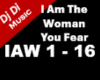 I Am The Woman You Fear