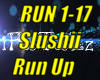 *Slushii Run Up*