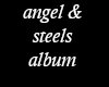 Angel & Steels Album