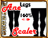 *Ane* Scaler Legs 160%