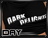 [Day] Dark Delights t