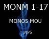 -A-  MONOS MOU !!!