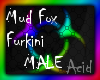~A~ Mud Fox Kini M