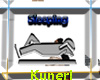 ~K~ Sleeping  Sign