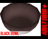 ♦. Black Bowl