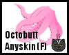 Anyskin Octobutt (F)