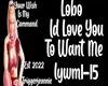 L-Id Love You To Want Me