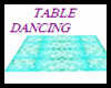 DC* TABLE DANCING