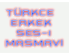 TURKCE ERKEK SES-1
