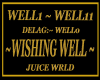 !K ~WISHING WELL ~