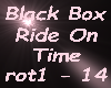 Ride on Time Black Box