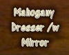 Mahogany Dresserw/Mirror