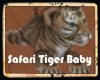 ///Safari Tiger Baby
