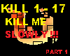 KILL ME SLOWLY - PT 1