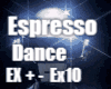 Espresso Dance Ex