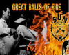 Great Balls Of Fire