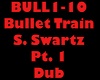 Bullet Train Pt. 1 Dub