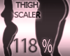 Thigh Scaler 118%