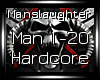 Hardcore - Manslaughter