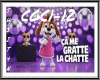 CA ME GRATTE LA CHATTE