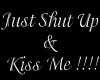 KC~Just Shut Up/Kiss Me