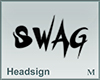 Headsign SWAG