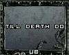 U| Till Death do us..