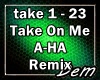 !D! Take On Me Remix