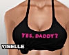 Y! Yes Daddy Top •