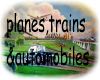 Planes,Trains & Auto