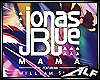 [ALF] Mama - Jonas Blue