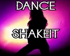 Dance Shakeit