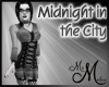 MM~ Midnight in the City