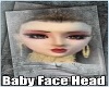Baby Face Head