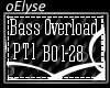 E| Bass Overload PT1