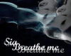 brm1-20 Sia-Breath Me
