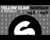Yellowclaw - shotgun 2