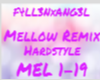 Mellow Remix HS